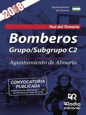 cover image of Bomberos. Grupo/Subgrupo C2. Ayuntamiento de Almería. Test del Temario